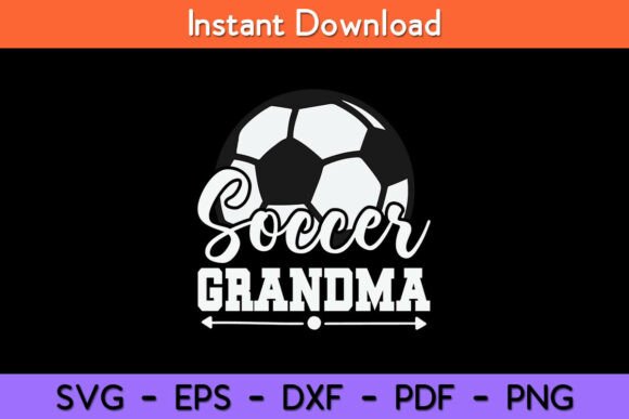 Soccer Grandma Soccer Player Game Day: Crafts Graphics Review